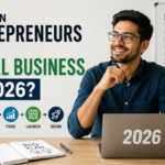 How Can Entrepreneurs Start a Small Business in 2026?